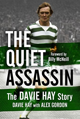 The Quiet Assassin. The Davie Hay Story.