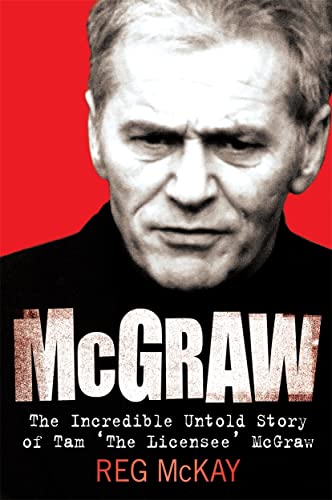 Beispielbild fr McGraw: The Incredible Untold Story of Tam 'The Licensee' McGraw zum Verkauf von WorldofBooks