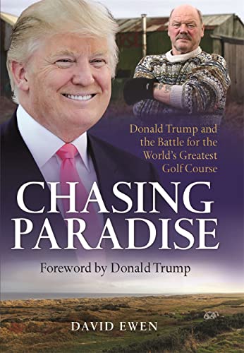 Beispielbild fr Chasing Paradise: Donald Trump and the Battle for the World's Greatest Golf Course zum Verkauf von WorldofBooks