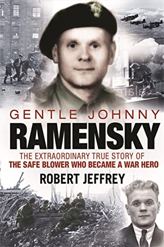 Imagen de archivo de Gentle Johnny Ramensky: The Extraordinary True Story of the Safe Blower Who Became a War Hero a la venta por WorldofBooks