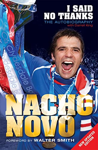9781845023232: I Said No Thanks: The Autobiography. Nacho Novo with Darrell King