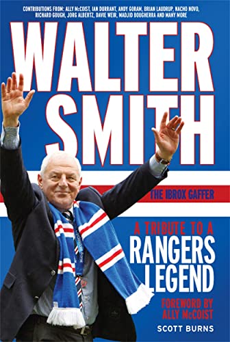 Beispielbild fr Walter Smith - The Ibrox Gaffer: A Tribute to a Rangers Legend zum Verkauf von WorldofBooks