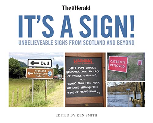Beispielbild fr It's a Sign: Unbelieveable Signs from the Herald zum Verkauf von WorldofBooks