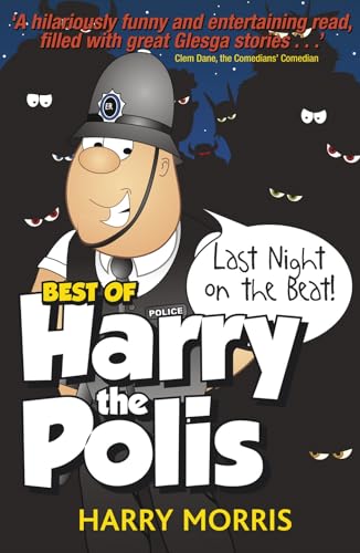 9781845024567: The Last Night on the Beat: The Best of Harry the Polis