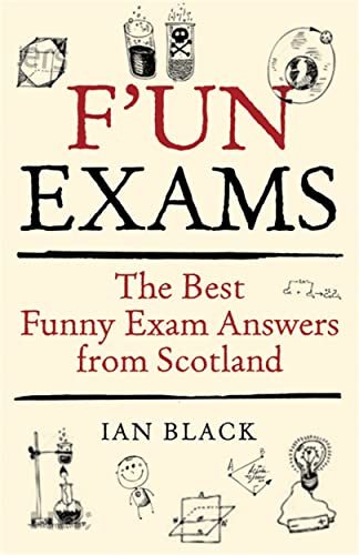 Imagen de archivo de F'un Exams: The Best Funny Exam Answers from Scotland a la venta por WorldofBooks