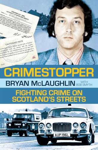 Imagen de archivo de Crime Stopper : Bryan McLaughlin with Bob Smyth a la venta por Better World Books Ltd