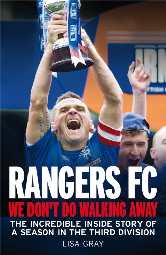9781845026356: Rangers FC - We Don't Do Walking Away: The Incredible Inside Story of a Season in the Third Division