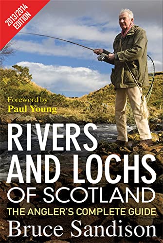 9781845027117: Rivers & Lochs of Scotland: The Angler's Complete Guide 2013/14