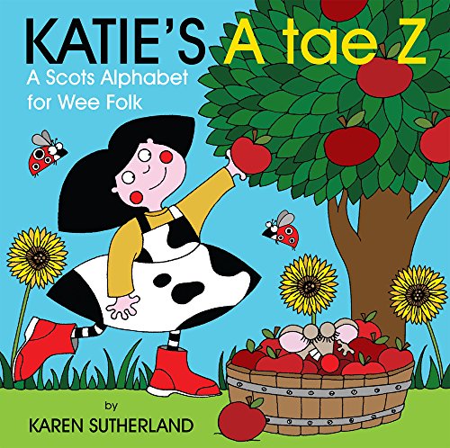 Beispielbild fr Katie's A tae Z: An Alphabet for Wee Folk zum Verkauf von Bookmonger.Ltd