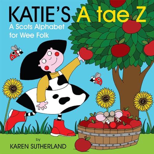 Stock image for Katie's A tae Z: An Alphabet for Wee Folk for sale by Bookmonger.Ltd