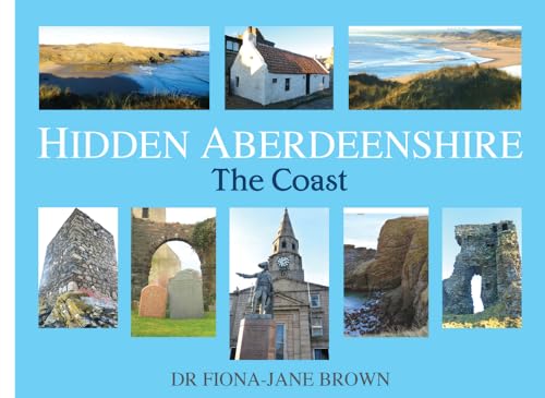 Stock image for Hidden Aberdeenshire: The Coast for sale by SecondSale