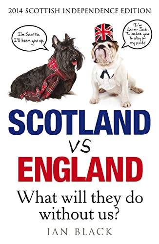 Beispielbild fr Scotland Vs England 2014: What Will They Do Without Us? (Scotland vs England: Whit Will They Dae Withoot Us?) zum Verkauf von WorldofBooks