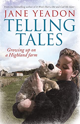 Beispielbild fr Telling Tales: Growing Up on a Highland Farm zum Verkauf von WorldofBooks