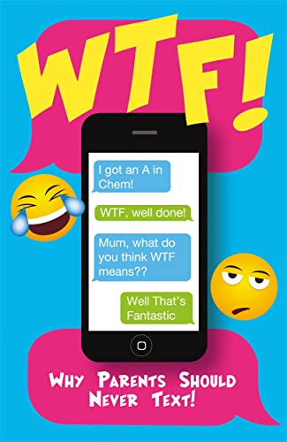 Imagen de archivo de WTF!: Why Parents Should Never Text a la venta por WorldofBooks