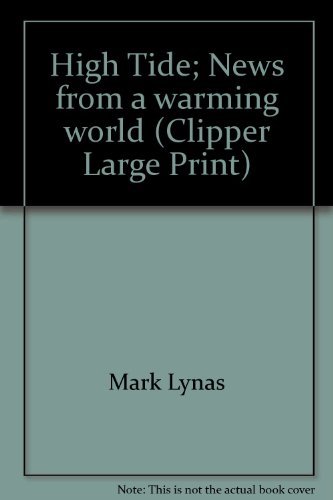 9781845057244: High Tide; News from a warming world (Clipper Large Print)