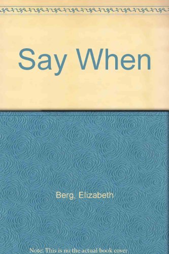 Stock image for Say When for sale by Goldstone Books