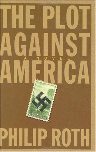 Stock image for The Plot Against America: A Novel for sale by MusicMagpie