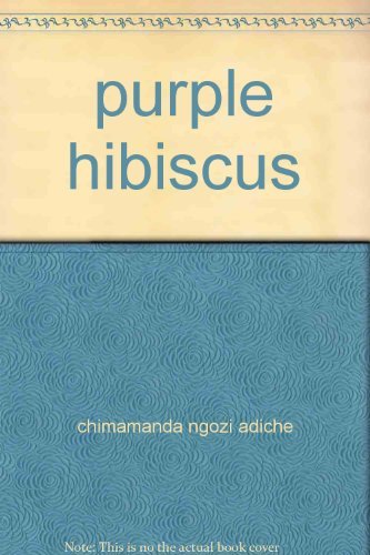 Beispielbild fr Purple Hibiscus zum Verkauf von Better World Books Ltd