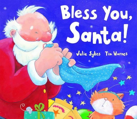 Bless You,Santa! (9781845060046) by Sykes, Julie; Warnes, Tim