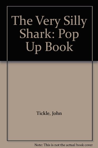 Imagen de archivo de The Very Silly Shark: Pop Up Book a la venta por Better World Books