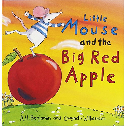 Little Mouse and the Big Red Apple (9781845060787) by A. H. Benjamin