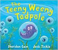 The Teeny Weeny Tadpole (9781845060862) by Sheridan Cain