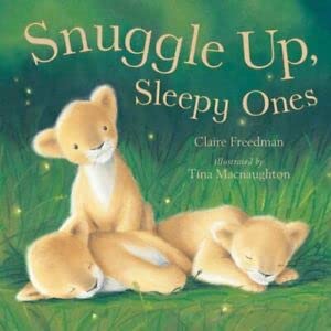 Beispielbild fr Snuggle Up, Sleepy Ones zum Verkauf von Wonder Book