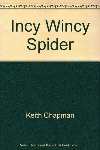 Beispielbild fr Incy Wincy Spider zum Verkauf von Better World Books