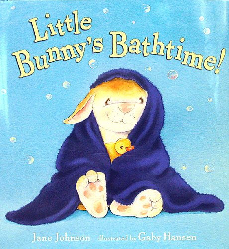 Beispielbild fr Little Bunny's Bathtime! zum Verkauf von Better World Books