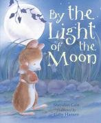 By the Light of the Moon (9781845062620) by Sheridan Cain; Gaby Hansen