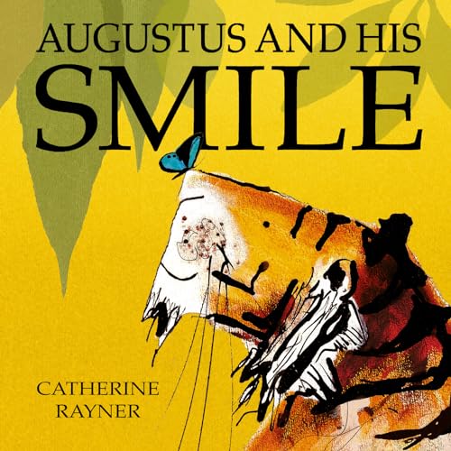 Stock image for Augustus and His Smile. Catherine Rayner for sale by ThriftBooks-Atlanta