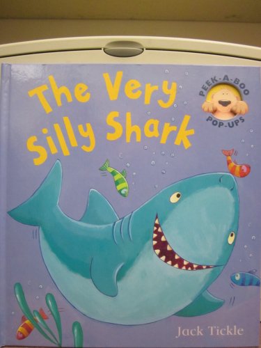 Stock image for The Very Silly Shark - A Peek-A-Boo Pop-Up Book for sale by ThriftBooks-Dallas