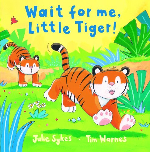 9781845063436: Wait for Me, Little Tiger!