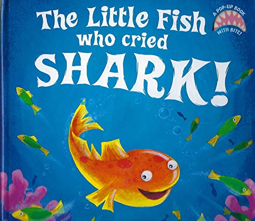 Imagen de archivo de The Little Fish Who Cried Shark! a la venta por WorldofBooks