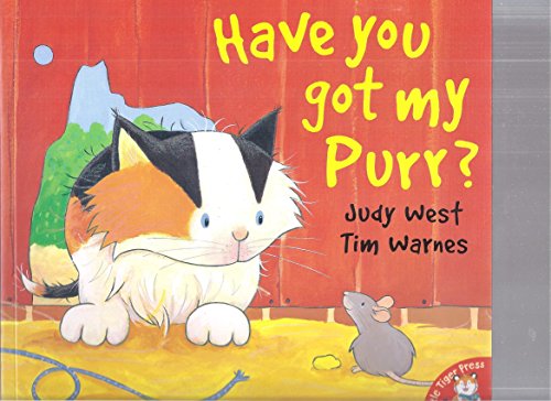 Stock image for Have You Got My Purr? for sale by Better World Books: West