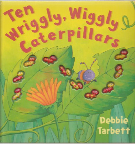 9781845065423: Ten Wriggle, Wiggly Caterpillars