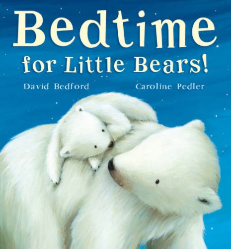 Imagen de archivo de Bedtime for Little Bears! a la venta por ThriftBooks-Atlanta