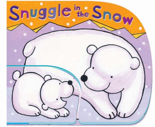 Stock image for Snuggle in the Snow for sale by Once Upon A Time Books