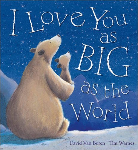 Beispielbild fr I Love You as Big as the World zum Verkauf von AwesomeBooks