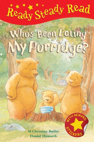 Beispielbild fr Who's Been Eating My Porridge? (Ready Steady Read) zum Verkauf von AwesomeBooks