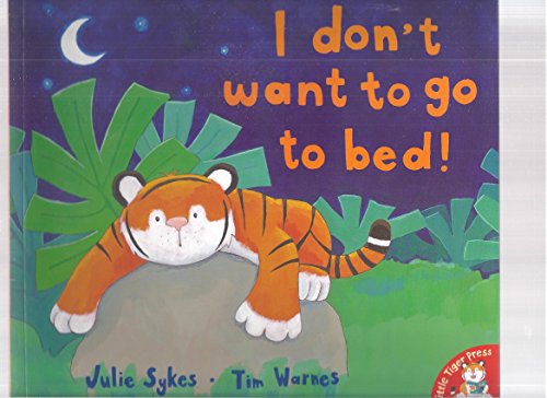 Stock image for I Don't Want To Go To Bed for sale by SecondSale