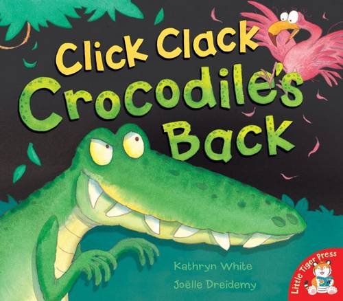 Stock image for Click Clack Crocodile's Back for sale by WorldofBooks