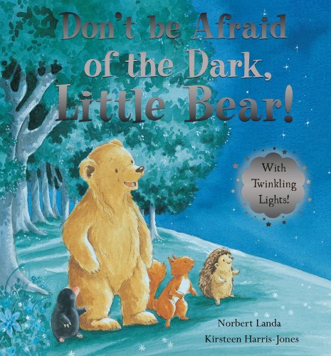 Beispielbild fr Don't be Afraid of the Dark, Little Bear! zum Verkauf von WorldofBooks