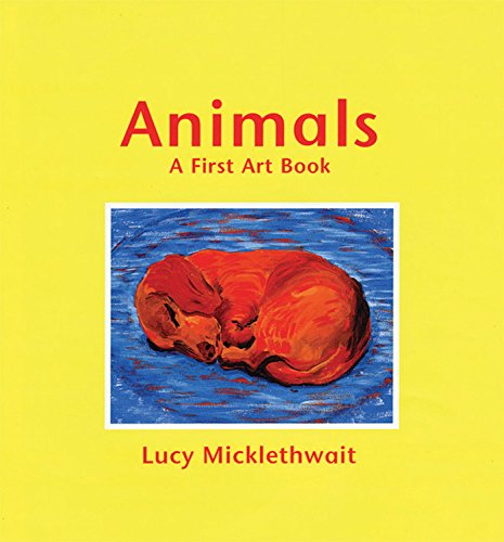 Stock image for Animals: A First Art Book (US Edition) for sale by WorldofBooks