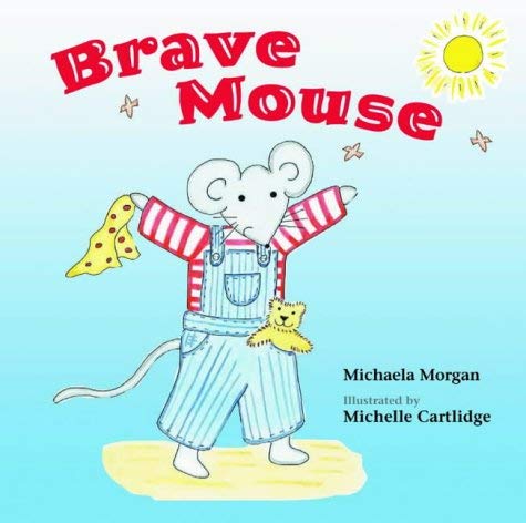 Brave Mouse (9781845070526) by Michaela Morgan