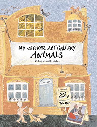 Imagen de archivo de My Sticker Art Gallery: Animals: With 15 Re-usable Stickers a la venta por WorldofBooks