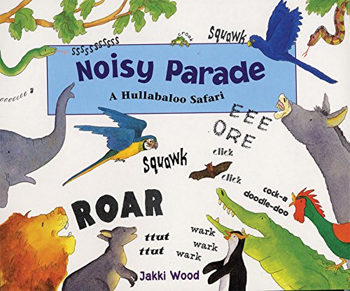 Animal Hullabaloo (Noisy Parade) (9781845071653) by Wood, Jakki