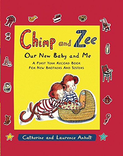 Beispielbild fr Chimp and Zee: Our New Baby and Me: A First Year Record Book for New Brothers and Sisters (Chimp & Zee) zum Verkauf von WorldofBooks