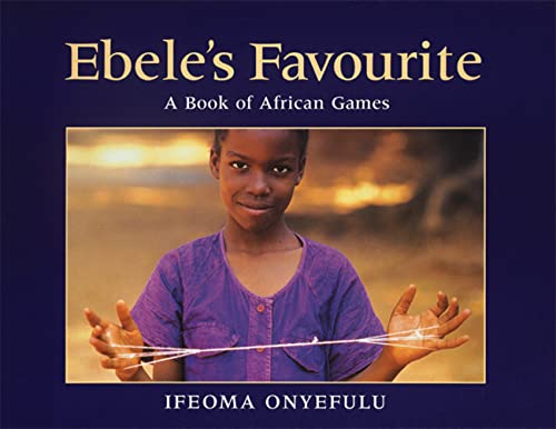 Beispielbild fr Ebele's Favourite: A Book of African Games zum Verkauf von WorldofBooks