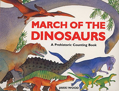 March of the Dinosaurs (9781845072087) by Wood, Jakki